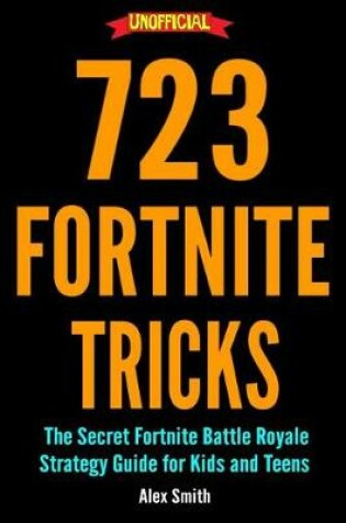 Cover of 723 Fortnite Tricks