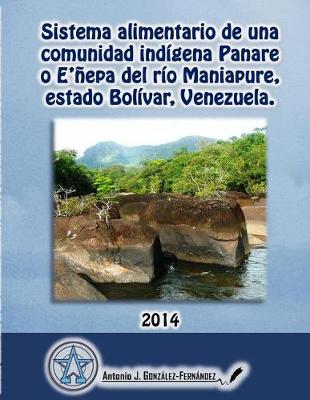 Book cover for Sistema alimentario de una comunidad indígena Panare del río Maniapure, estado Bolívar, VENEZUELA.