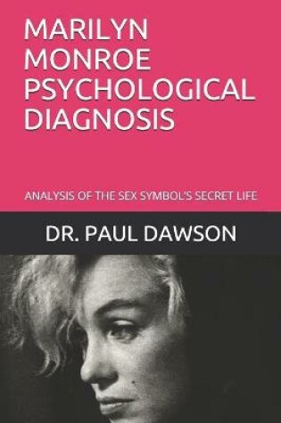 Cover of Marilyn Monroe Psychological Diagnosis