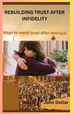 Book cover for Rebuilding Trust After Infidelity