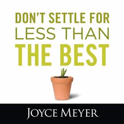 Book cover for Don't Settle for Less Than the Best