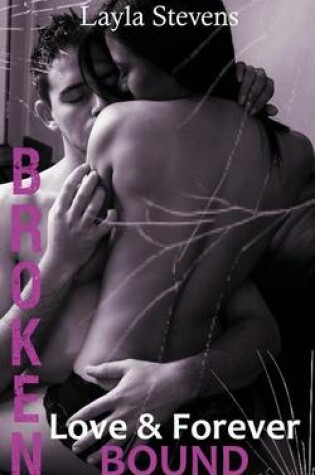 Cover of Broken Love & Forever Bound