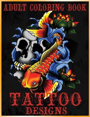 Book cover for Adult Coloring Book Tattoo Designs