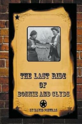 Cover of The Last Ride Of Bonnie and Clyde