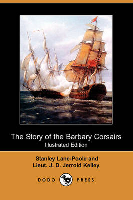 Book cover for The Story of the Barbary Corsairs (Illustrated Edition) (Dodo Press)