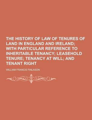 Book cover for The History of Law of Tenures of Land in England and Ireland