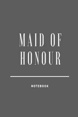 Book cover for Maid of Honour Notebook