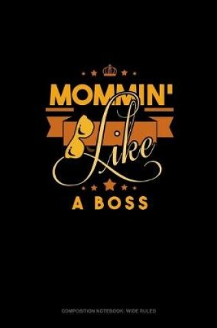 Cover of Mommin' Like A Boss