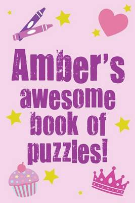 Book cover for Amber's Awesome Book Of Puzzles!
