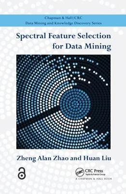 Cover of Spectral Feature Selection for Data Mining