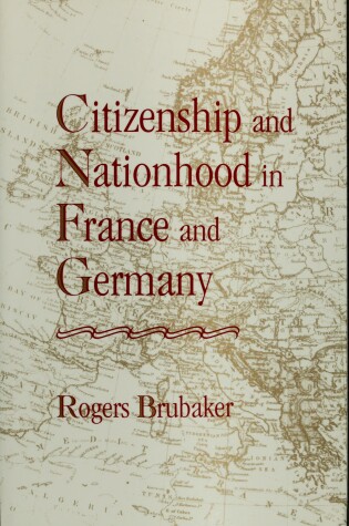 Cover of Citizenship and Nationhood in France and Germany