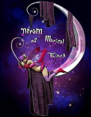 Book cover for Dream of Magical Things