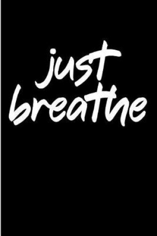 Cover of Just Breathe