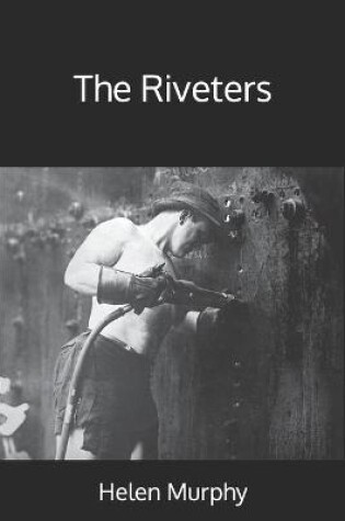 Cover of The Riveters
