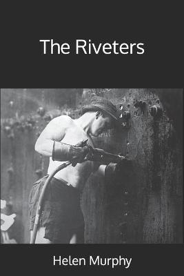 Book cover for The Riveters