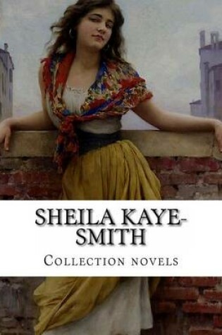 Cover of Sheila Kaye-Smith, Collection Novels