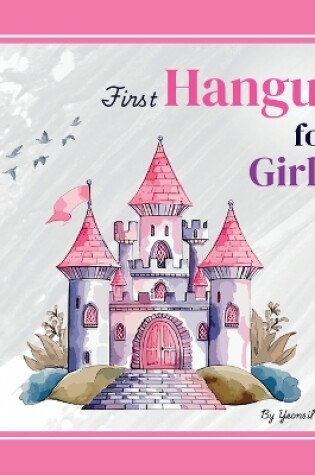 Cover of First Hangul for Girls