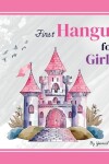 Book cover for First Hangul for Girls