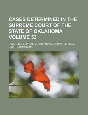 Book cover for Cases Determined in the Supreme Court of the State of Oklahoma Volume 53