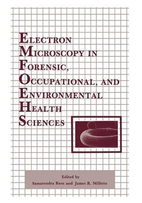 Book cover for Electron Microscopy in Forensic, Occupational, and Environmental Health Sciences