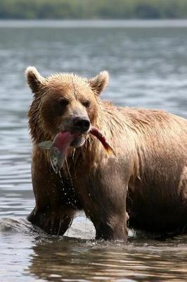 Book cover for Brown Bear Catches a Nice Fish Dinner in the River, But Won't Share Journal