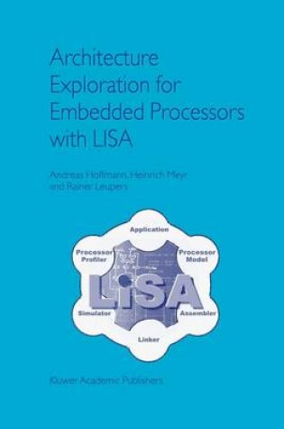 Cover of Architecture Exploration for Embedded Processors with LISA