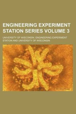 Cover of Engineering Experiment Station Series Volume 3