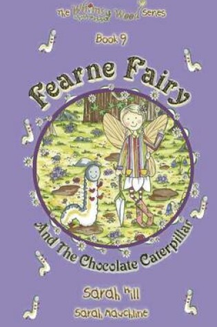 Cover of Fearne Fairy and the Chocolate Caterpillar - Book 9 in the Whimsy Wood Series