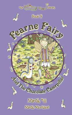 Book cover for Fearne Fairy and the Chocolate Caterpillar - Book 9 in the Whimsy Wood Series