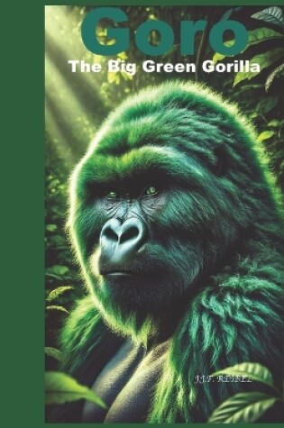 Cover of Goro The Big Green Gorilla