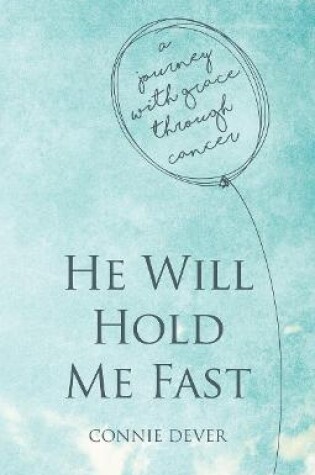 Cover of He Will Hold Me Fast