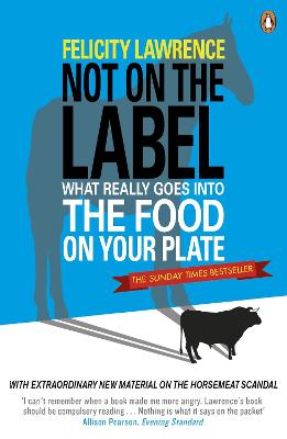 Not On the Label by Felicity Lawrence