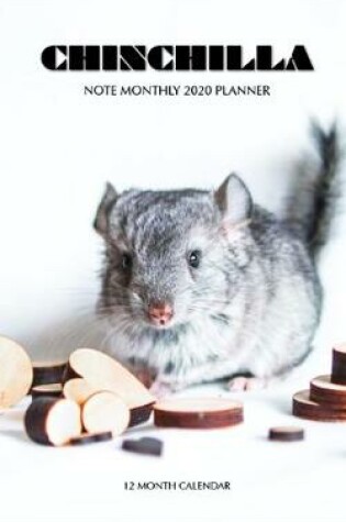 Cover of Chinchilla Note Monthly 2020 Planner 12 Month Calendar