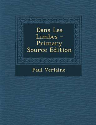 Book cover for Dans Les Limbes - Primary Source Edition