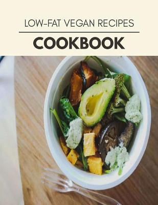 Book cover for Low-fat Vegan Recipes Cookbook