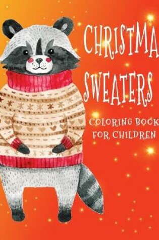 Cover of Christmas Sweaters Coloring Book For Children