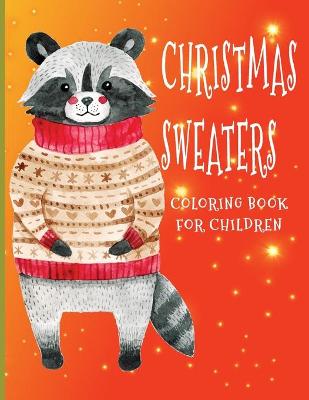 Book cover for Christmas Sweaters Coloring Book For Children