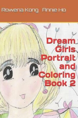 Cover of Dream Girls Portrait and Coloring Book 2