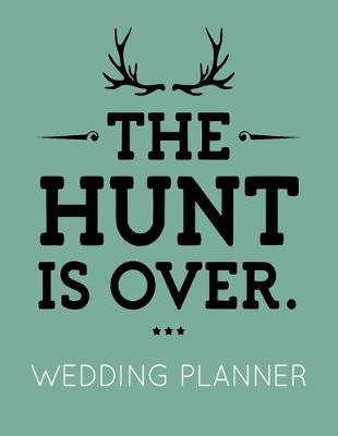 Book cover for The Hunt Is Over