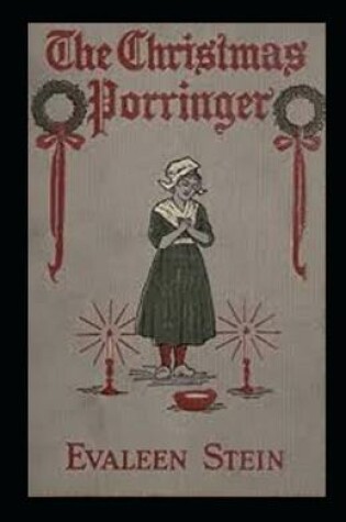 Cover of The Christmas Porringer Annotated