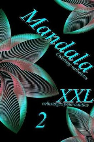 Cover of Mandala XXL 2 - coloriages pour adultes