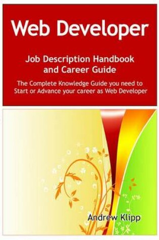 Cover of The Web Developer Job Description Handbook and Career Guide