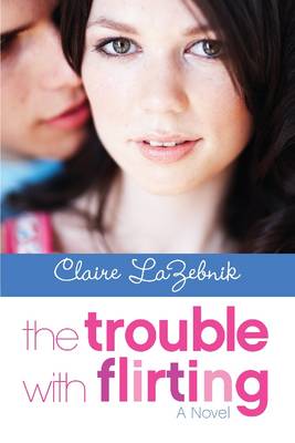 Book cover for The Trouble with Flirting