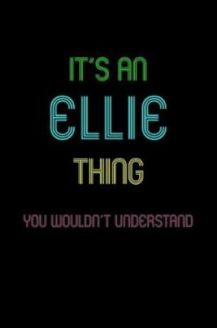 Cover of It's An Ellie Thing, You Wouldn't Understand