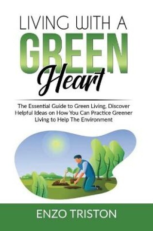 Cover of Living with a Green Heart