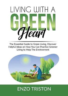 Cover of Living with a Green Heart