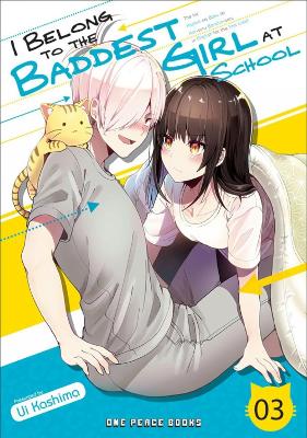 Book cover for I Belong to the Baddest Girl at School Volume 03