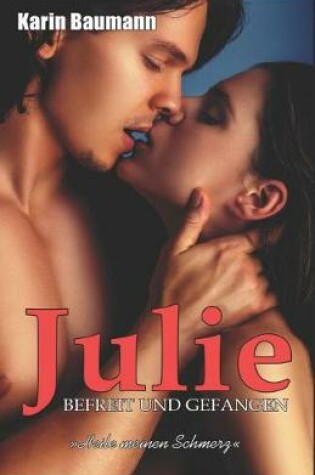 Cover of Julie - Befreit Und Gefangen