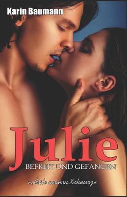 Book cover for Julie - Befreit Und Gefangen