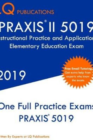 Cover of PRAXIS II 5019 Instructional Practice and Applications Elementary Education Exam